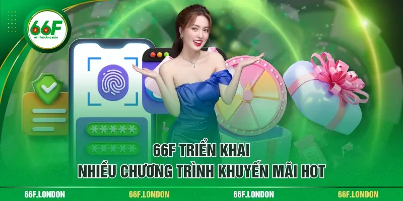 Tổng Hợp Khuyến Mãi 66F Cực Chất - Săn Quà Liền Tay - TEBAJO