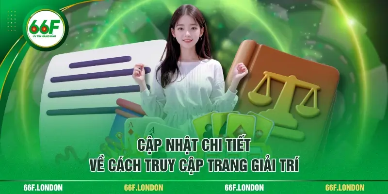 Hướng Dẫn Tham Gia Giải Trí Tại 66F Chi Tiết Cho Người Mới - TEBAJO