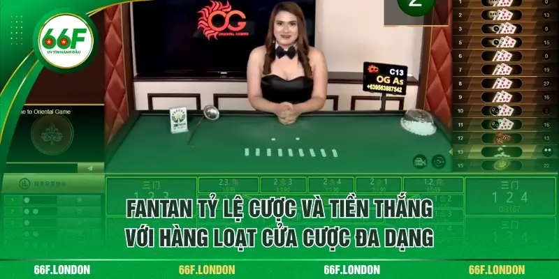 Fantan Tỷ Lệ Cược Và Tiền Thắng Các Cửa Cơ Bản Từ A - Z - TEBAJO