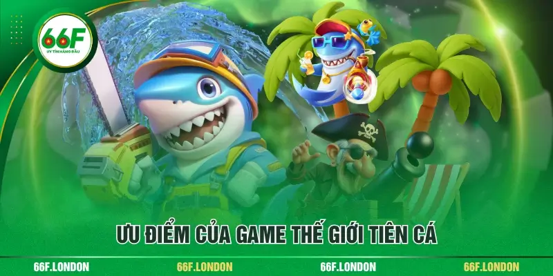 Tham Gia Thế Giới Tiên Cá - Săn Thưởng Cực Khủng Về Túi - TEBAJO