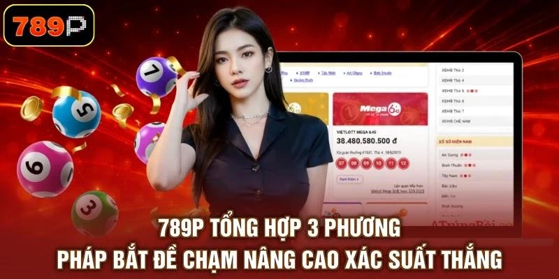 Đề Chạm Là Gì? 3 Cách Bắt Dàn Chạm Chuẩn Được Tin Cậy - TEBAJO Đề Chạm Là Gì? 3 Cách Bắt Dàn Chạm Chuẩn Được Tin Cậy - TEBAJO