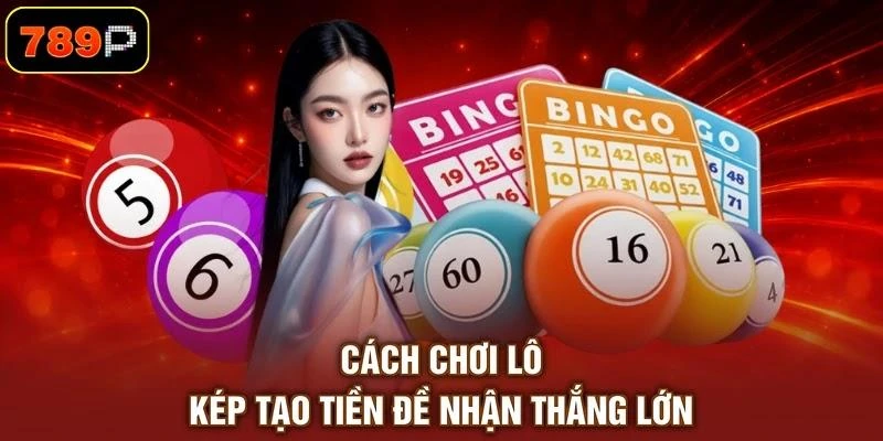 Lô Kép - Tổng Hợp 5+ Phương Pháp Đầu Tư Chuẩn Cao Thủ - TEBAJO Lô Kép - Tổng Hợp 5+ Phương Pháp Đầu Tư Chuẩn Cao Thủ - TEBAJO