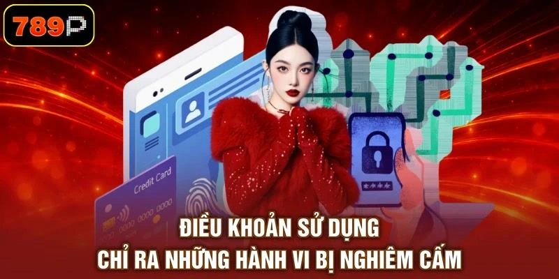 Điều Khoản Sử Dụng 789P - 3 Vấn Đề Quan Trọng Cần Phải Biết - TEBAJO Điều Khoản Sử Dụng 789P - 3 Vấn Đề Quan Trọng Cần Phải Biết - TEBAJO