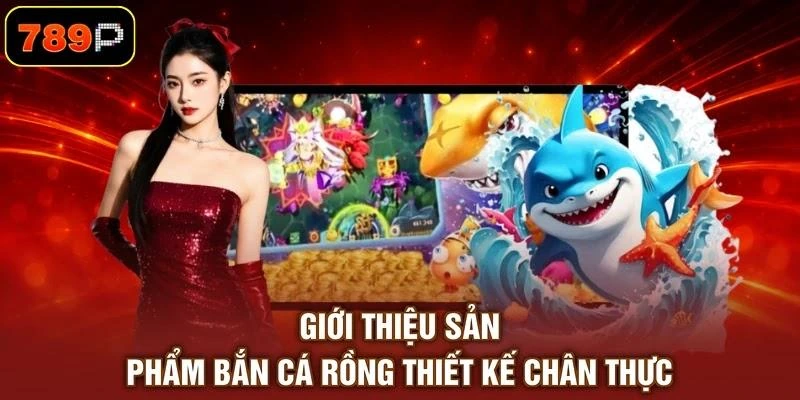 Bắn Cá Rồng - Trải Nghiệm Dòng Game Giải Trí Siêu Cạnh Tranh - TEBAJO Bắn Cá Rồng - Trải Nghiệm Dòng Game Giải Trí Siêu Cạnh Tranh - TEBAJO