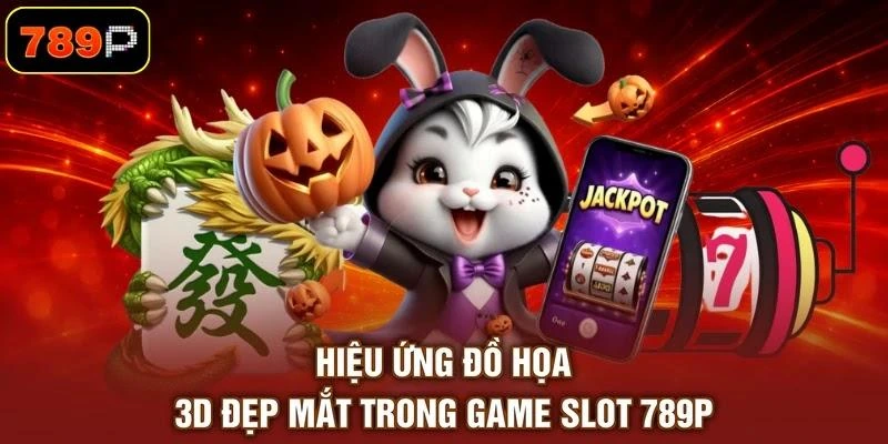 Nổ Hũ 789P - Khám Phá Slot Jackpot Đỉnh Cao Thắng Lớn 2026 - TEBAJO