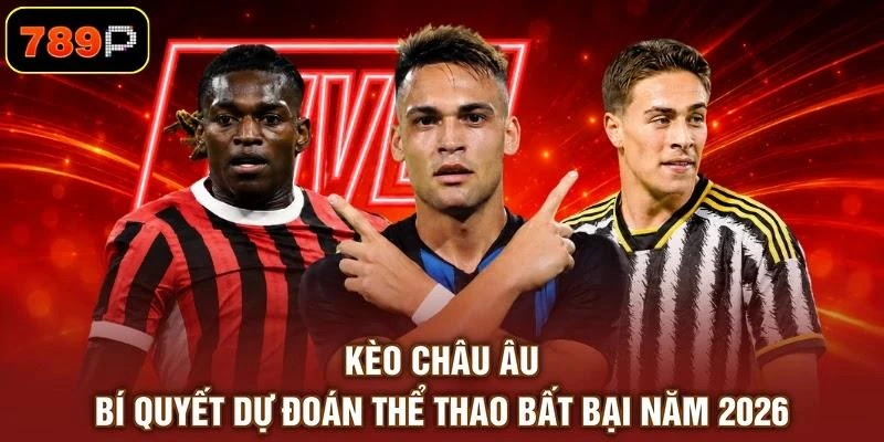 Kèo Châu Âu - Bí Quyết Dự Đoán Thể Thao Bất Bại Năm 2026 - TEBAJO Kèo Châu Âu - Bí Quyết Dự Đoán Thể Thao Bất Bại Năm 2026 - TEBAJO