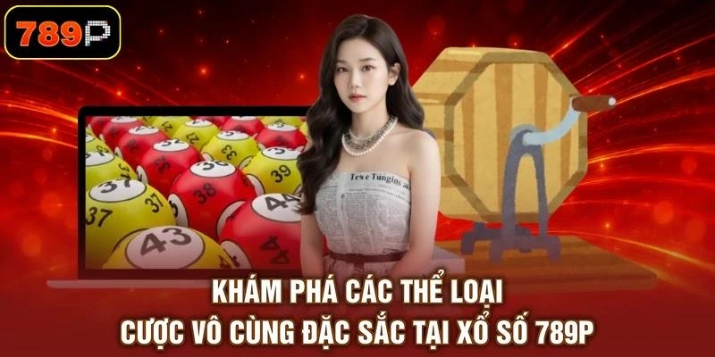 Xổ Số 789P - Sảnh Cược Lô Đề Uy Tín Hàng Đầu Cho Hội Viên - TEBAJO Xổ Số 789P - Sảnh Cược Lô Đề Uy Tín Hàng Đầu Cho Hội Viên - TEBAJO
