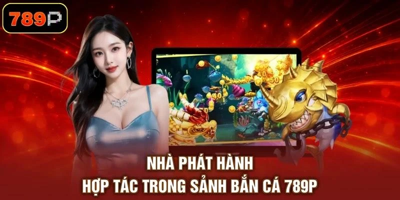 Bắn Cá 789P - Săn Cá Đổi Thưởng, Trải Nghiệm Giải Trí - TEBAJO