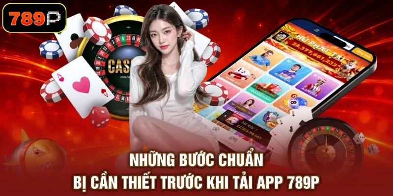 Tải App 789P - Ứng Dụng Giải Trí Di Động Đẳng Cấp Số 1 - TEBAJO Tải App 789P - Ứng Dụng Giải Trí Di Động Đẳng Cấp Số 1 - TEBAJO