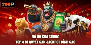 Nổ Hũ 789P - Khám Phá Slot Jackpot Đỉnh Cao Thắng Lớn 2026 - TEBAJO