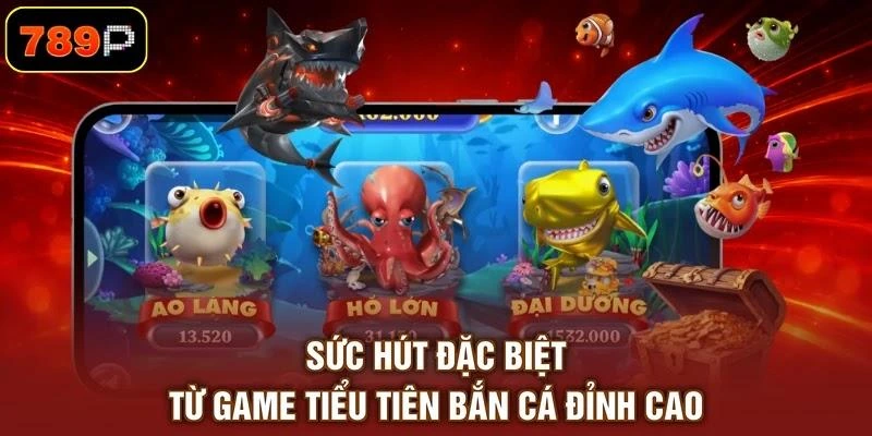 Tiểu Tiên Bắn Cá - Sức Hút Từ Game Đại Dương Đầy Thử Thách - TEBAJO Tiểu Tiên Bắn Cá - Sức Hút Từ Game Đại Dương Đầy Thử Thách - TEBAJO